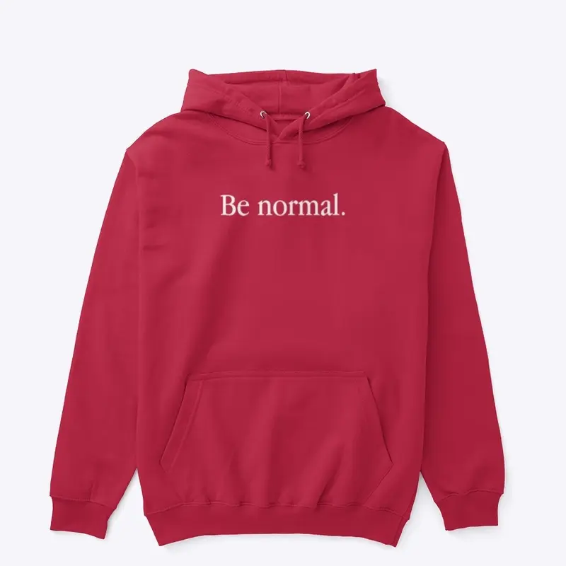 Be Normal - White