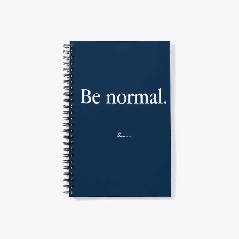 Be Normal - White