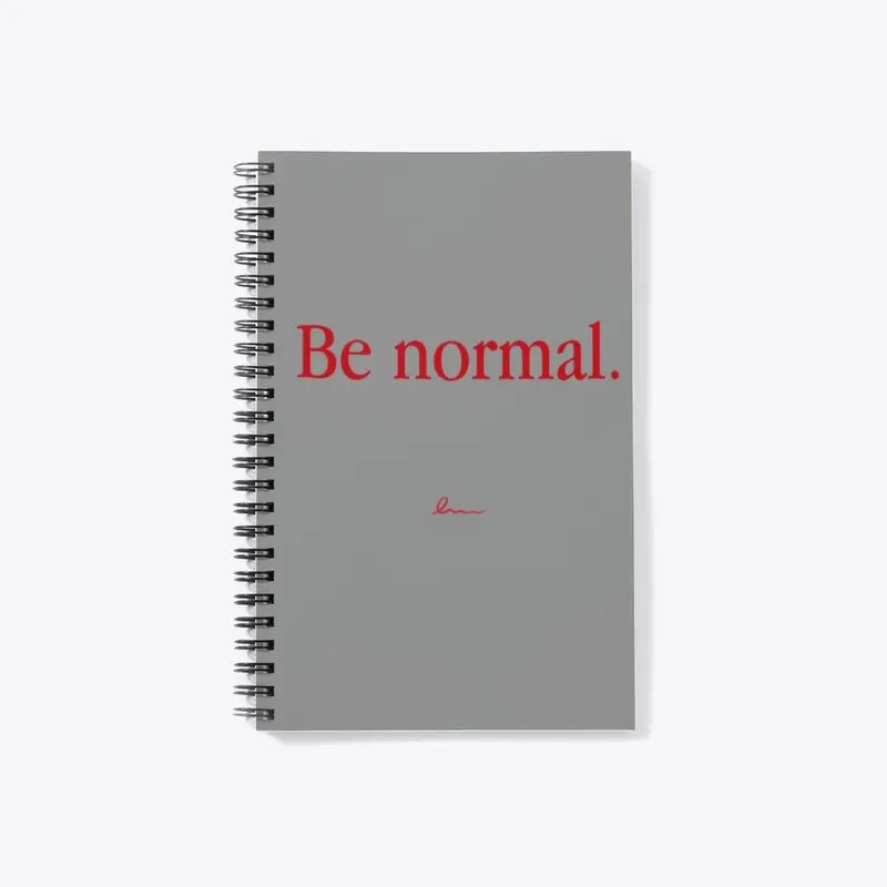 Be Normal - Red